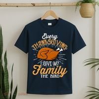 Every Thanksgiving I Give My Family The Bird Funny Turkey T-Shirt thumb 2