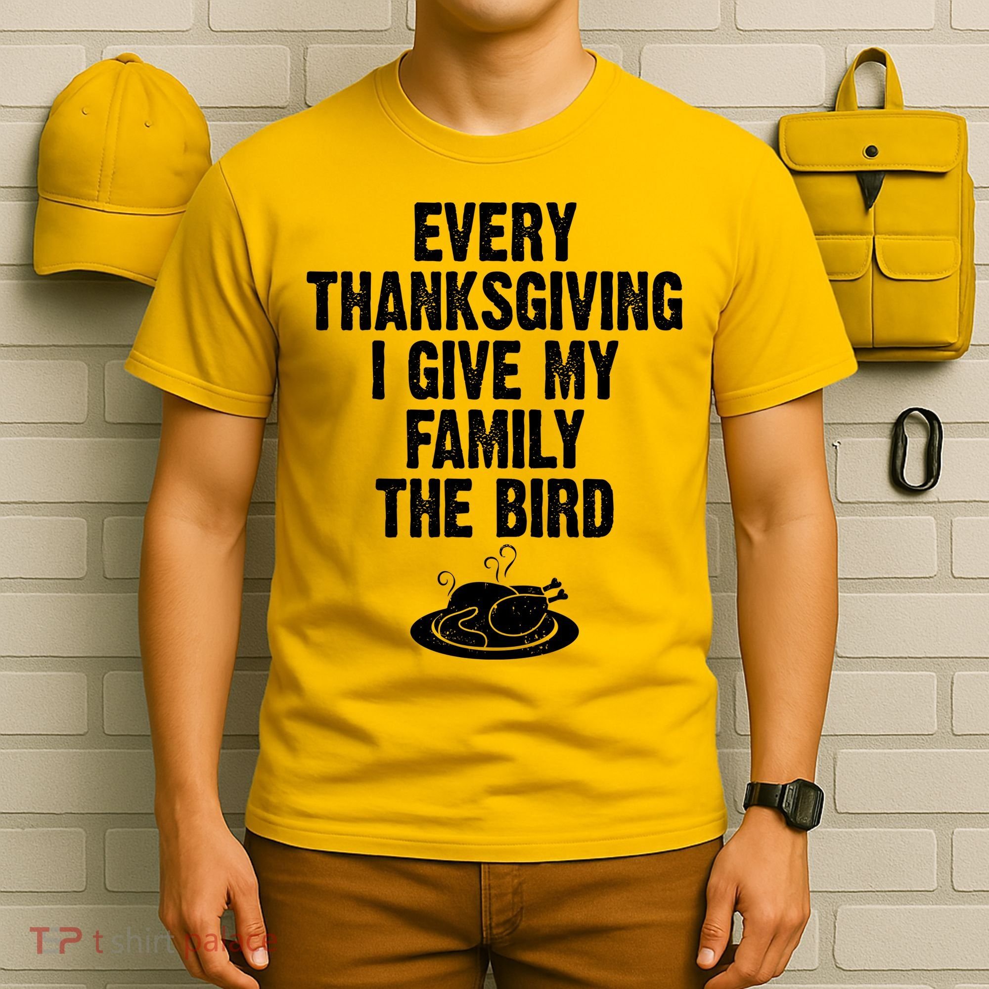 Every Thanksgiving I Give My Family The Bird T-Shirt