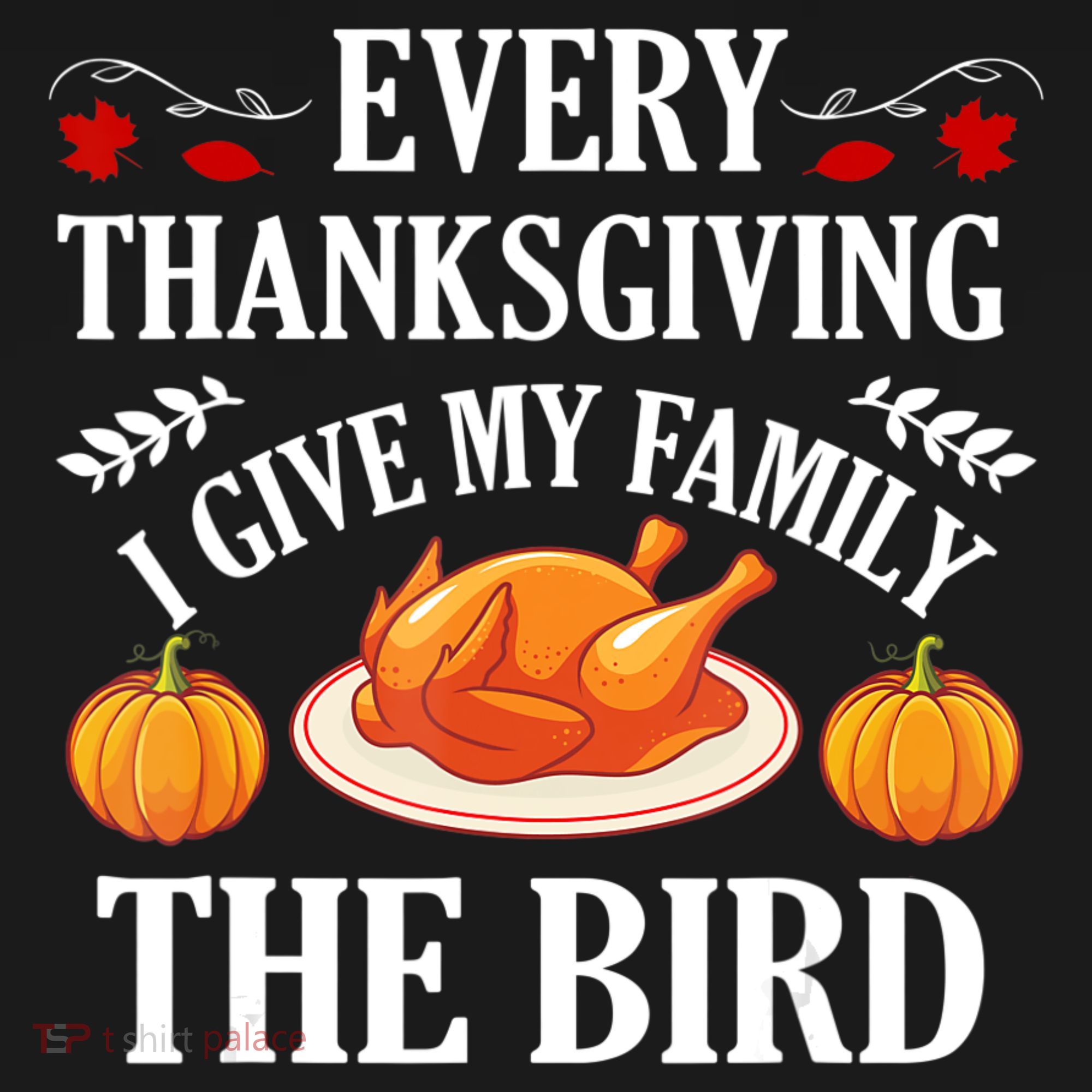 Every Thanksgiving I Give My Family The Bird Turkey Women's Hoodie