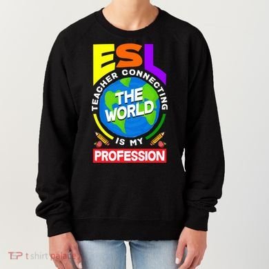 Esl Teacher Linguist Multilingual Teaching Profession Great Gift Women's Sweatshirt