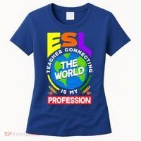 Esl Teacher Linguist Multilingual Teaching Profession Great Gift Women's T-Shirt thumb 0