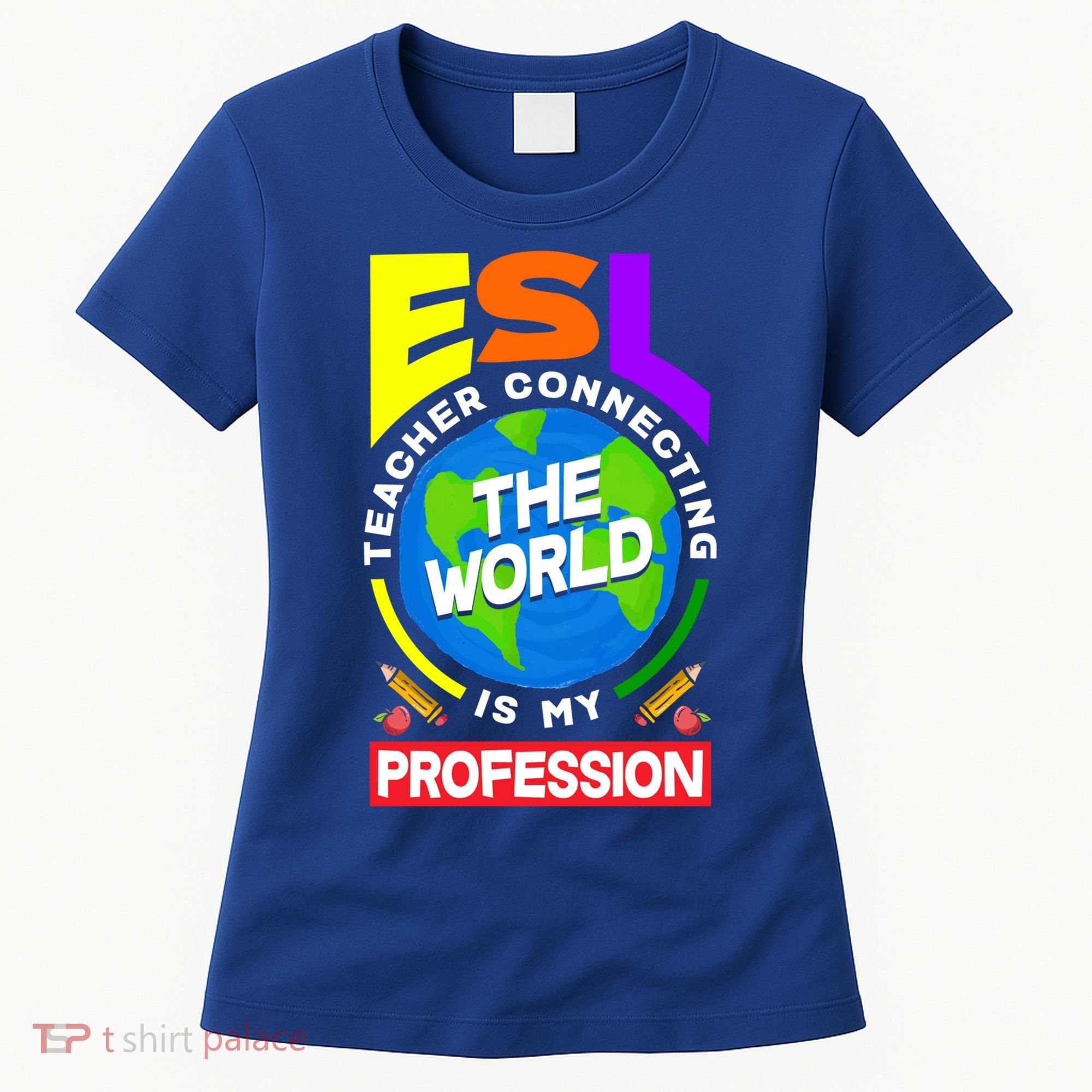 Esl Teacher Linguist Multilingual Teaching Profession Great Gift Women's T-Shirt