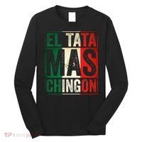 El Tata Mas Chingon Funny Grandpa Mexican Flag Spanish Dad Long Sleeve Shirt thumb 0