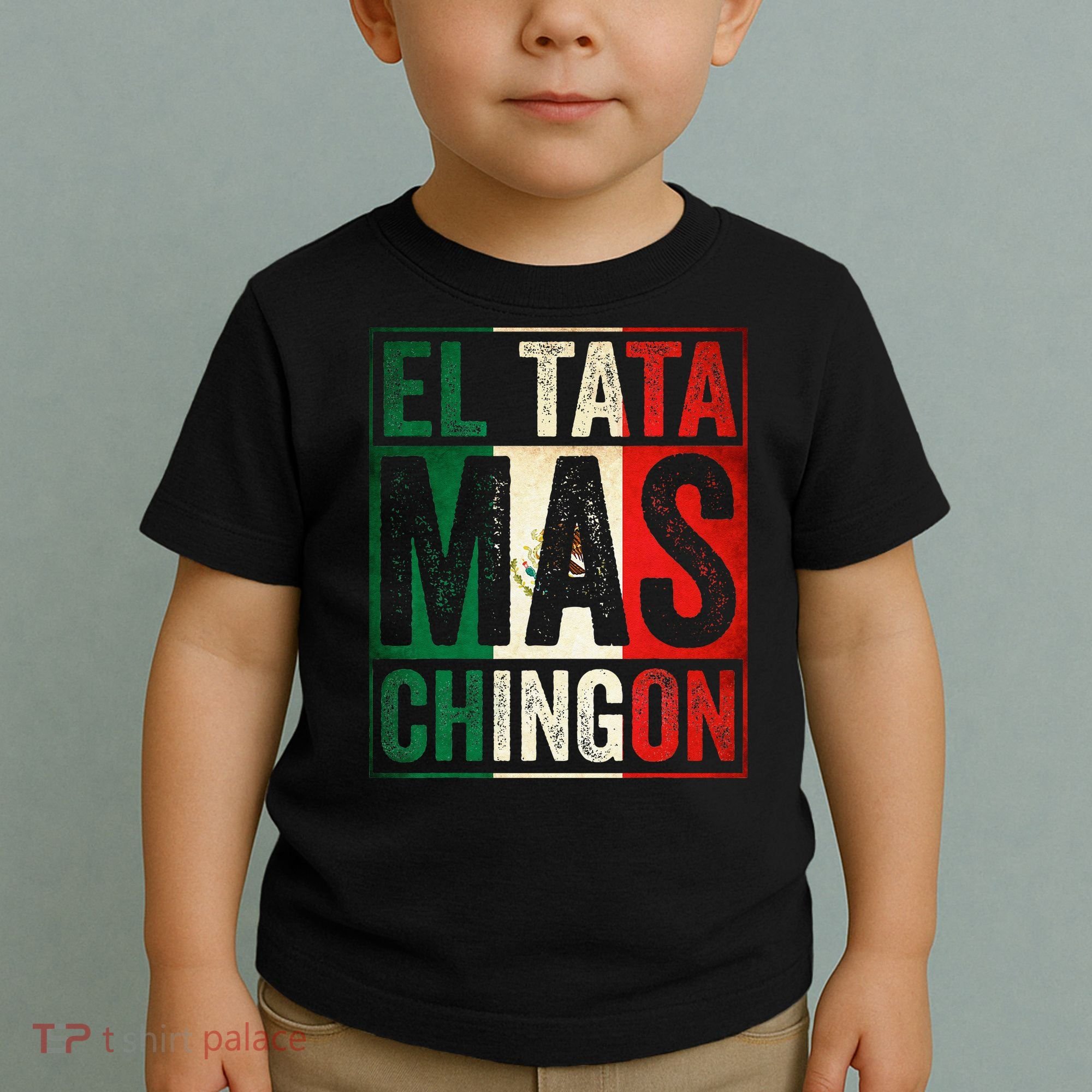 El Tata Mas Chingon Funny Grandpa Mexican Flag Spanish Dad Toddler T-Shirt