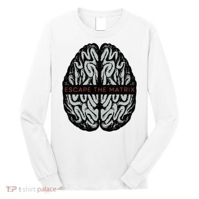 Escape The Matrix Long Sleeve Shirt