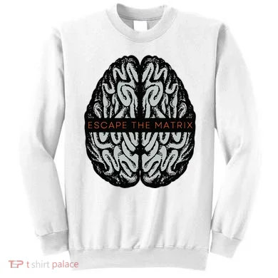 Escape The Matrix Sweatshirt