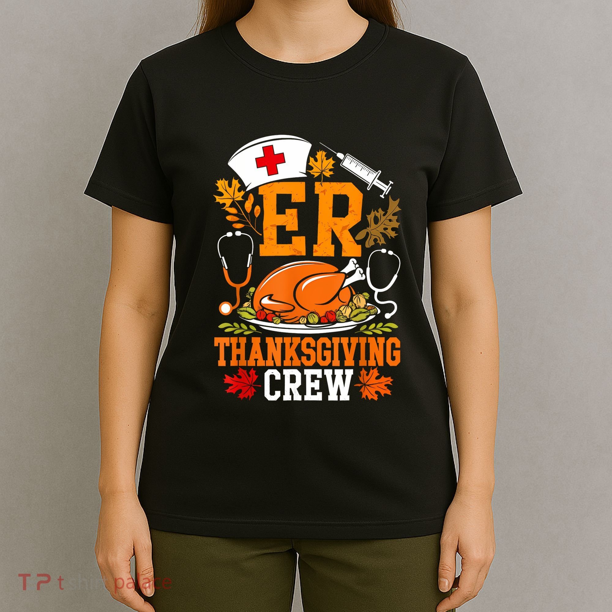 Er Thanksgiving Nurse Crew Emergency Room Icu Er Nicu Funny T-Shirt
