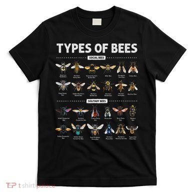 Educational Types Of Bees Chart For Bee Lovers T-Shirt