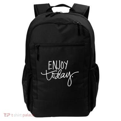 Enjoy Today Positive Backpack
