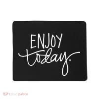 Enjoy Today Positive Mousepad thumb 0