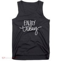 Enjoy Today Positive Tank Top thumb 0