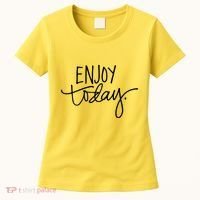 Enjoy Today Positive Women's T-Shirt thumb 0