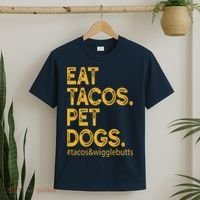Eat Tacos Pet Dogs Tacos And Wigglebutts T-Shirt thumb 2
