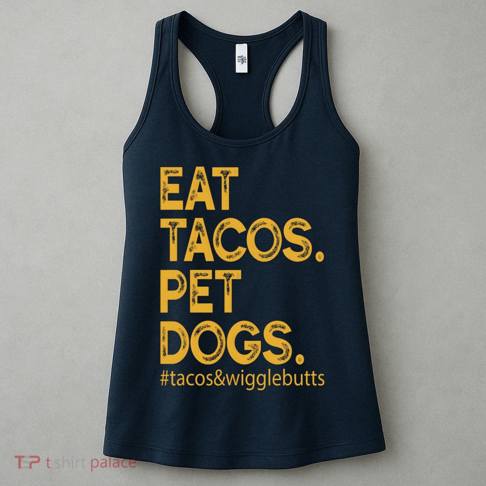 Eat Tacos Pet Dogs Tacos And Wigglebutts Women's Tank Top