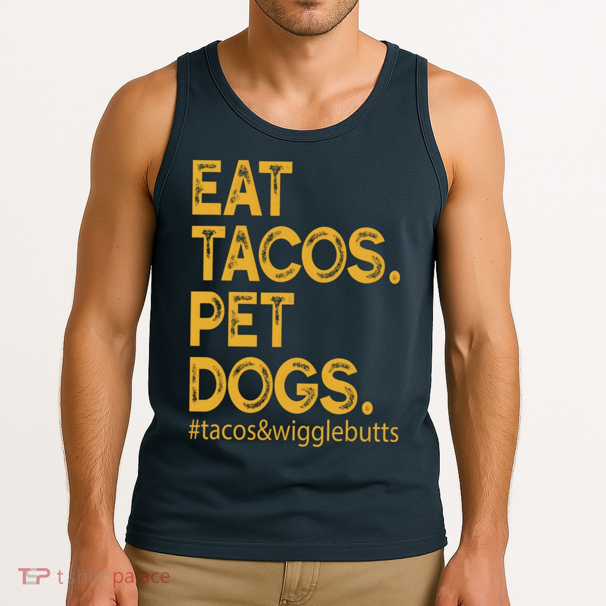 Eat Tacos Pet Dogs Tacos And Wigglebutts Tank Top
