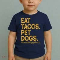 Eat Tacos Pet Dogs Tacos And Wigglebutts Toddler T-Shirt thumb 2