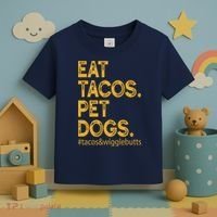 Eat Tacos Pet Dogs Tacos And Wigglebutts Toddler T-Shirt thumb 3