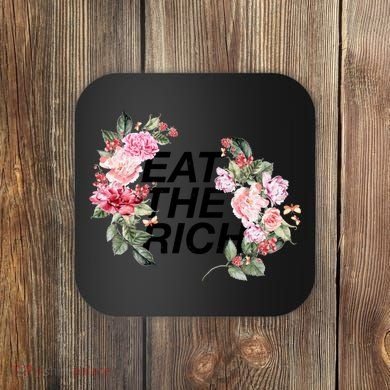 Eat The Rich Floral Coaster