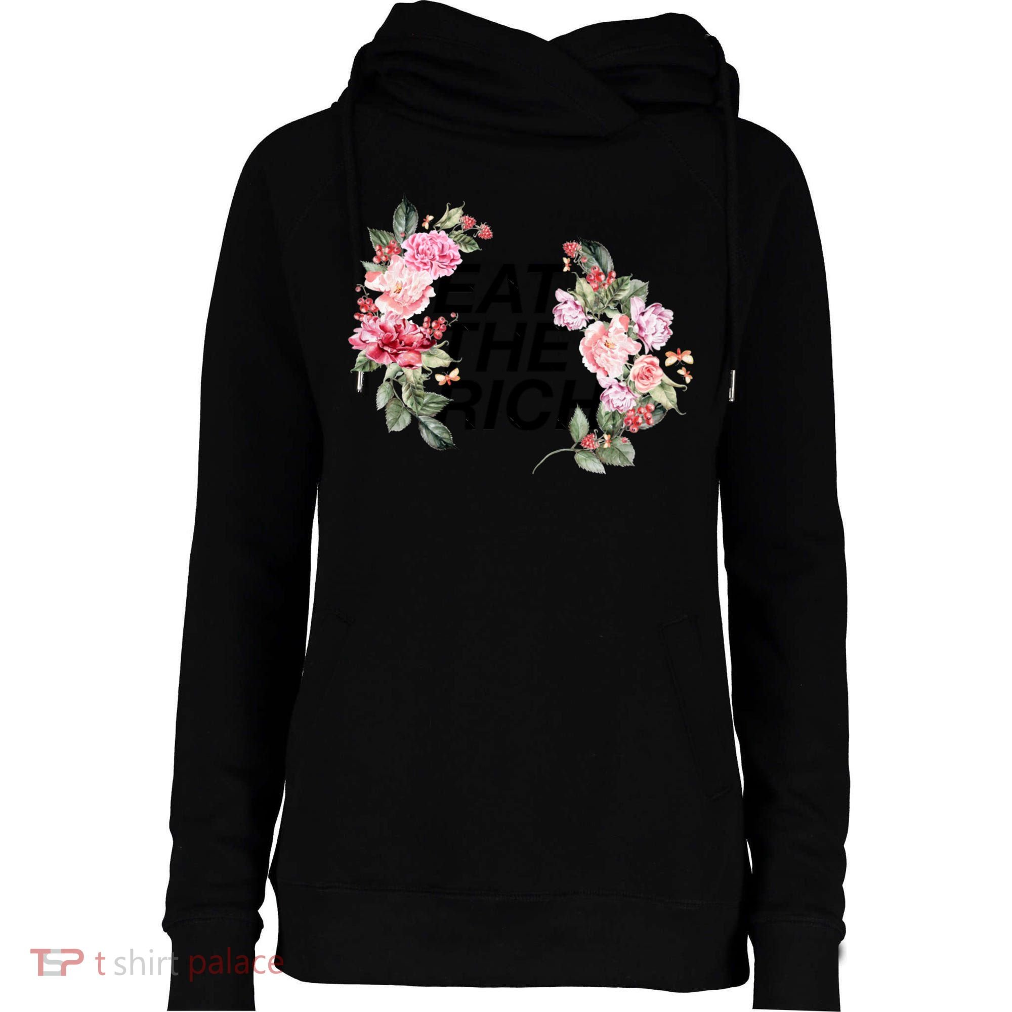 Eat The Rich Floral Womens Funnel Neck Pullover Hood