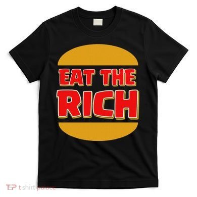 Eat The Rich T-Shirt