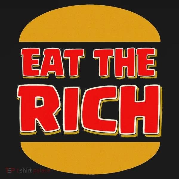 Eat The Rich T-Shirt
