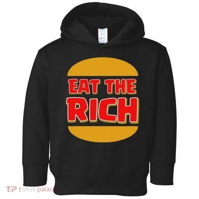 Eat The Rich Toddler Hoodie