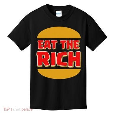 Eat The Rich Kids T-Shirt