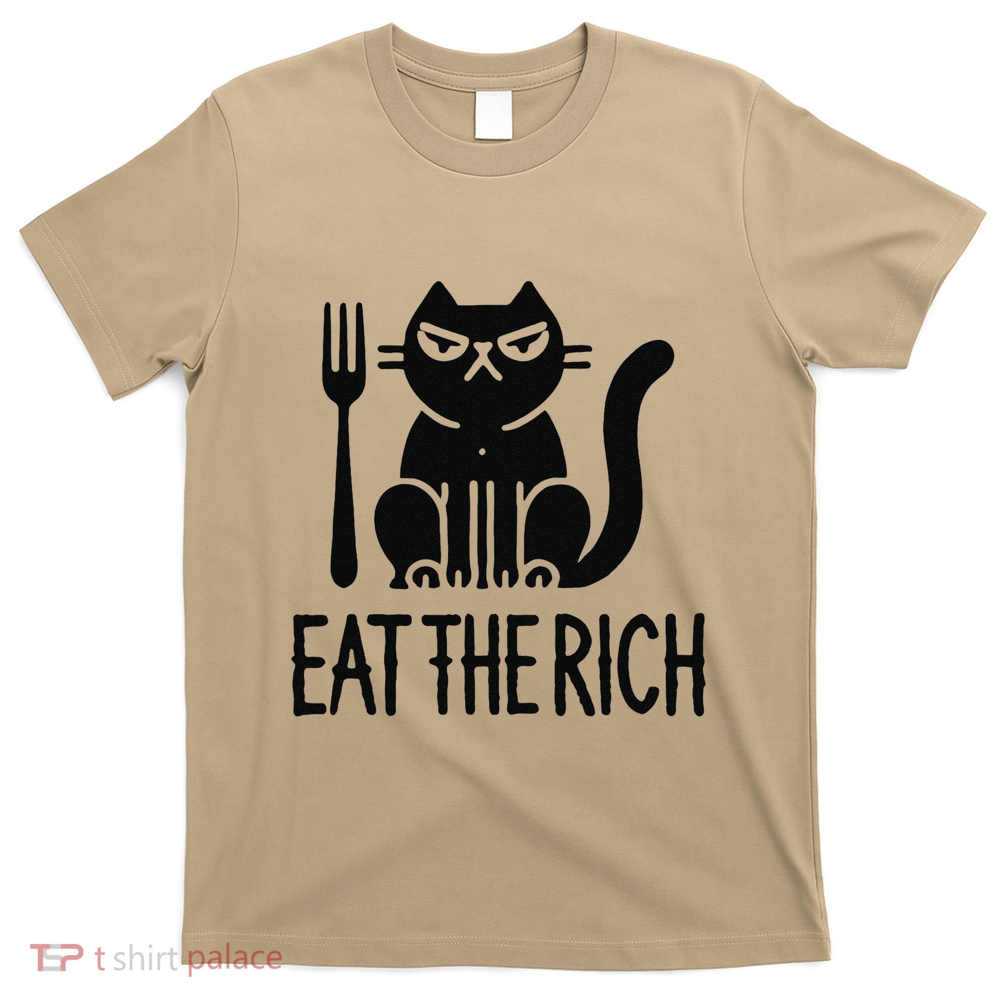 Eat The Rich Corporate Greed Funny Cat Humor Rebellion T-Shirt