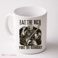 Eat The Rich Fight Oligarchy Bernie Sanders Protest Resist  Coffee Mug thumb 0