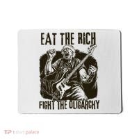 Eat The Rich Fight Oligarchy Bernie Sanders Protest Resist  Mousepad thumb 0