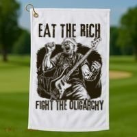 Eat The Rich Fight Oligarchy Bernie Sanders Protest Resist  Golf Towel thumb 1