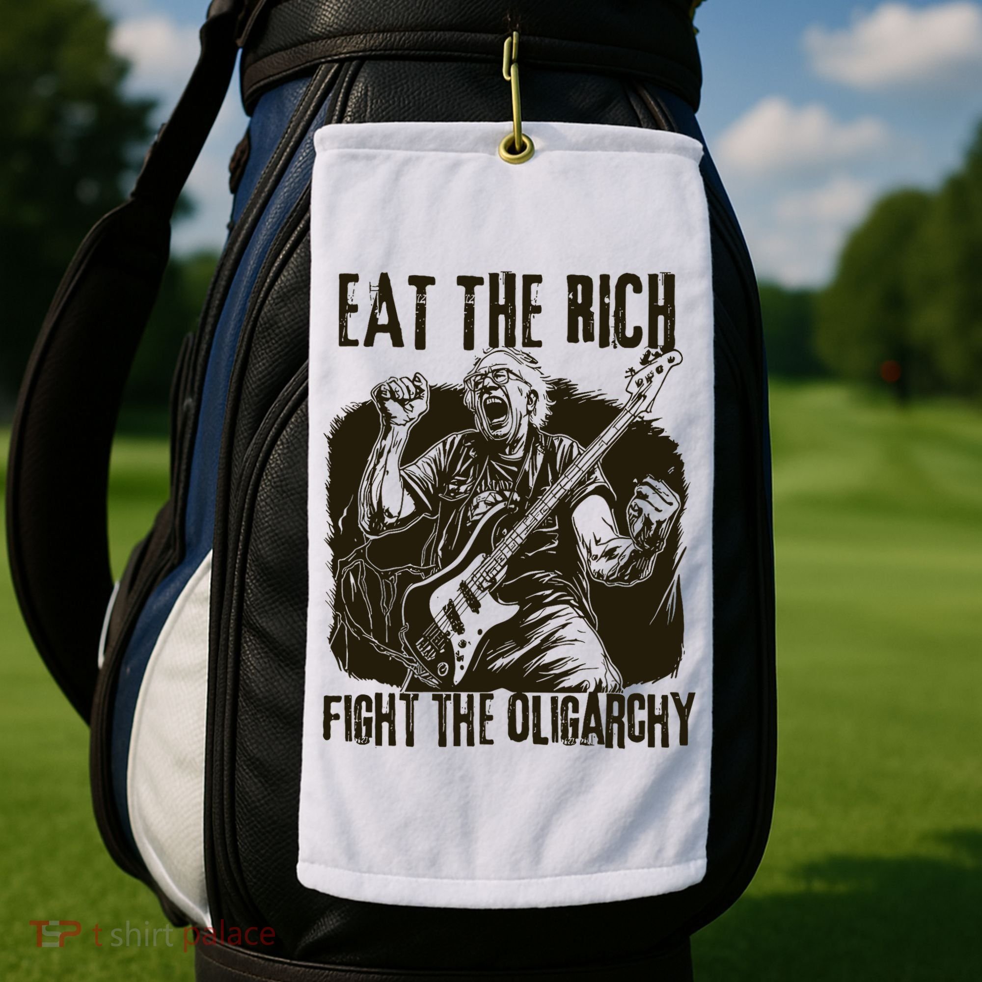Eat The Rich Fight Oligarchy Bernie Sanders Protest Resist  Golf Towel