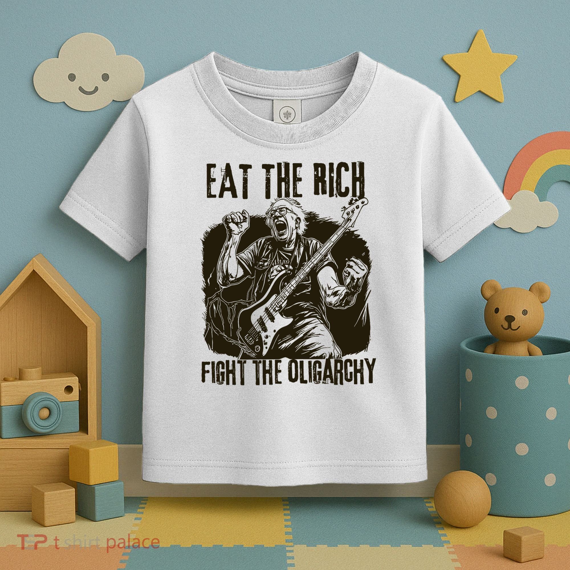 Eat The Rich Fight Oligarchy Bernie Sanders Protest Resist  Toddler T-Shirt
