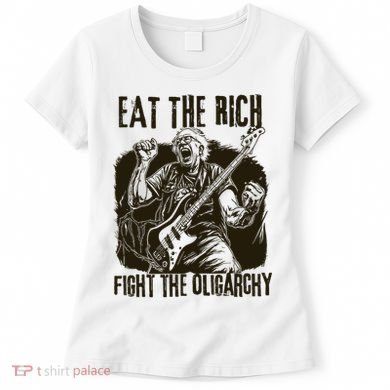 Eat The Rich Fight Oligarchy Bernie Sanders Protest Resist  Women's T-Shirt