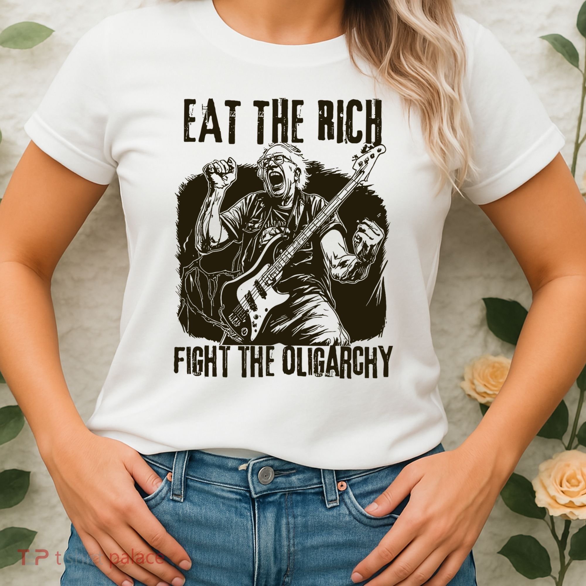 Eat The Rich Fight Oligarchy Bernie Sanders Protest Resist  Women's T-Shirt