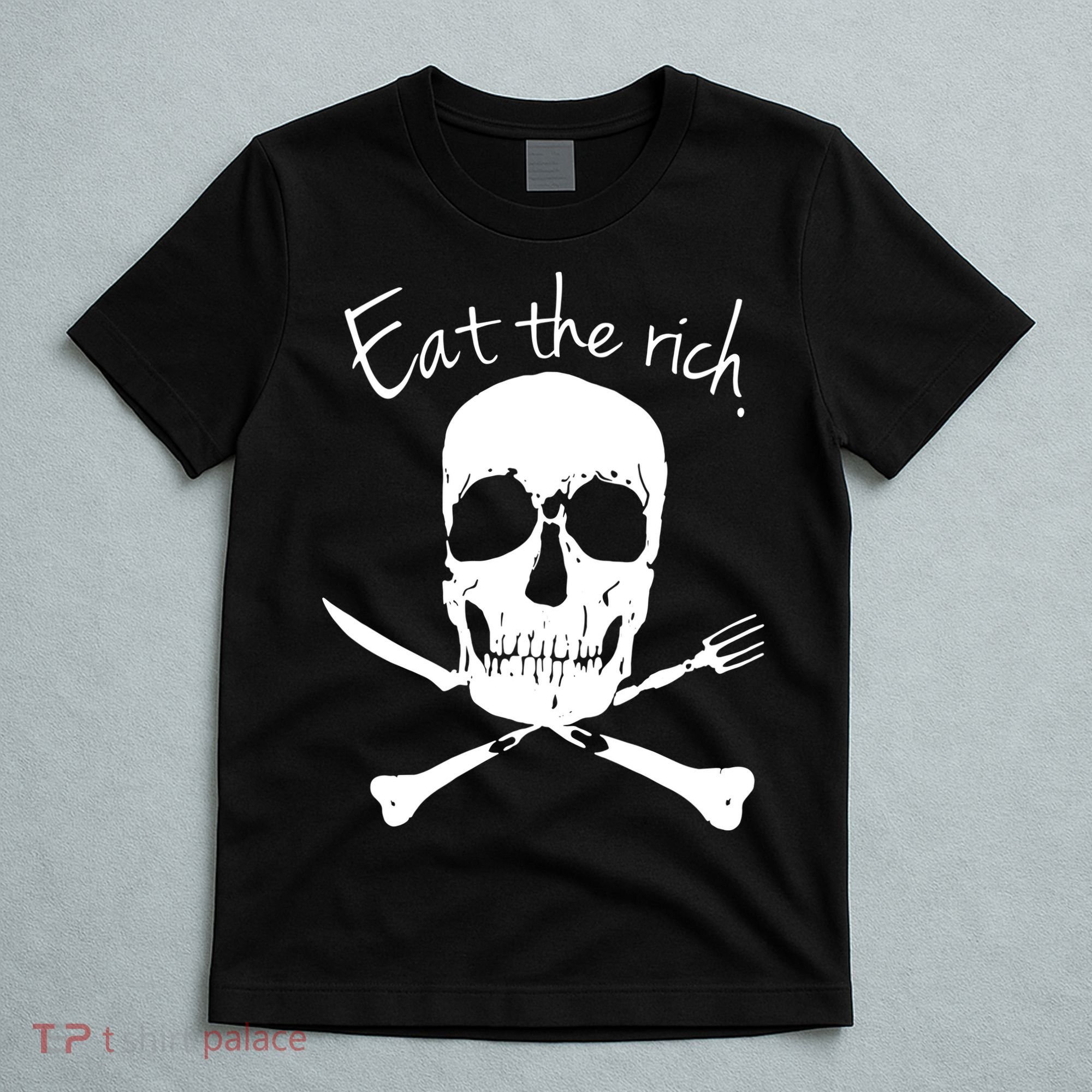 Eat The Rich T-Shirt
