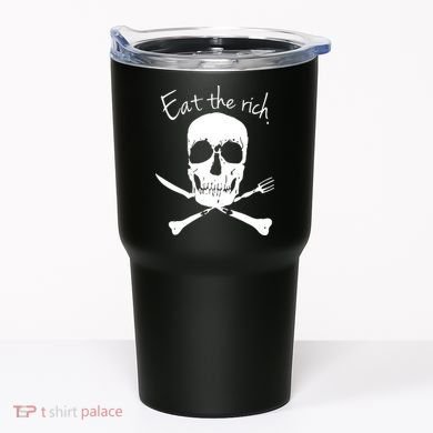 Eat The Rich Tumbler
