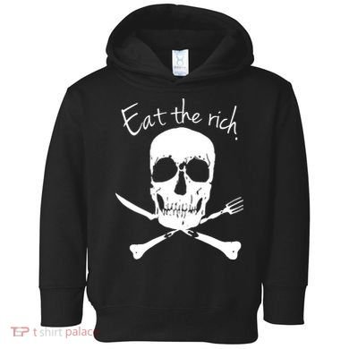 Eat The Rich Toddler Hoodie