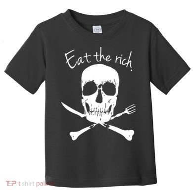 Eat The Rich Toddler T-Shirt