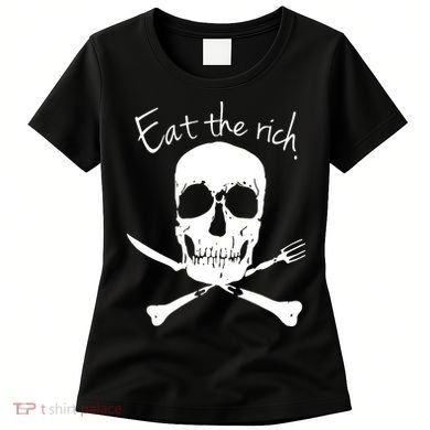 Eat The Rich Women's T-Shirt