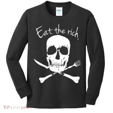 Eat The Rich Kids Long Sleeve Shirt