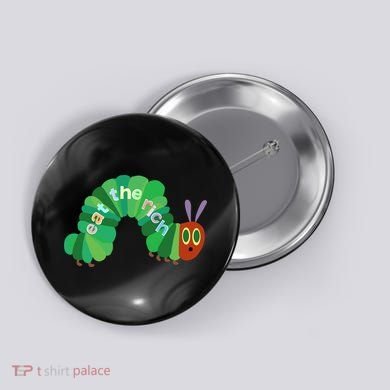Eat The Richs Hungry Caterpillars Button