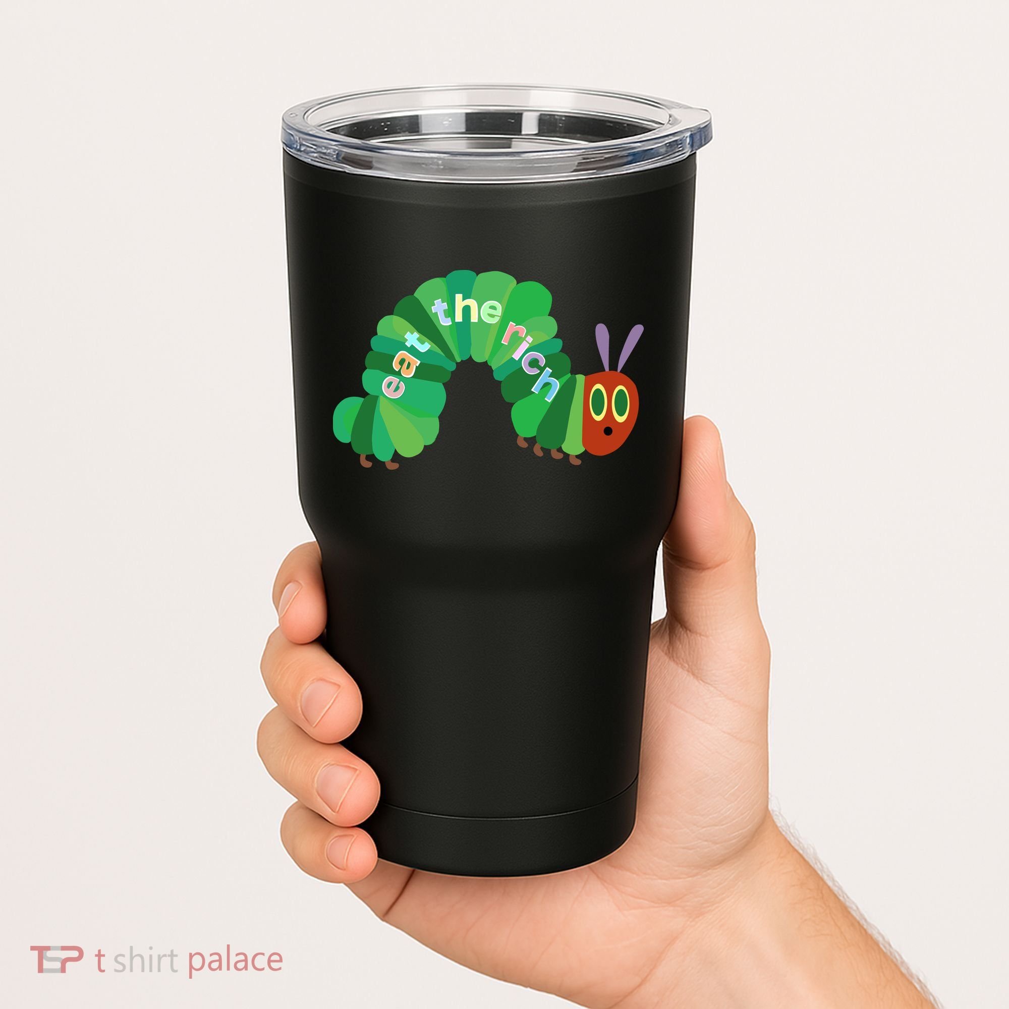 Eat The Richs Hungry Caterpillars Tumbler