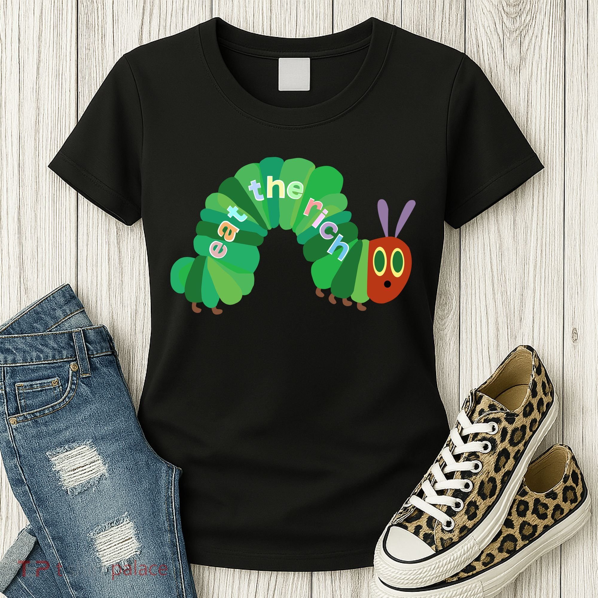 Eat The Richs Hungry Caterpillars Women's T-Shirt