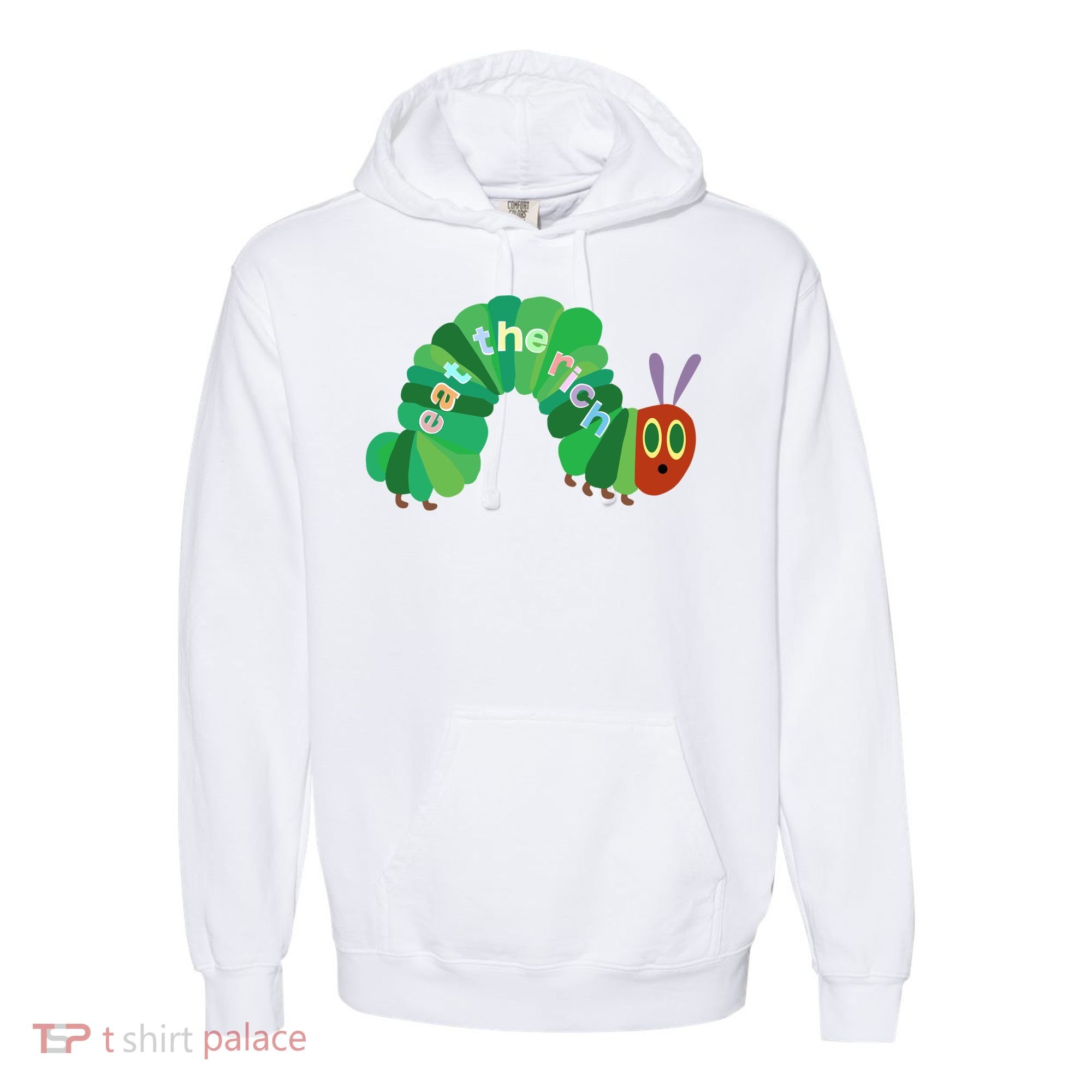 Eat The Richs Hungry Caterpillars Comfort Colors Garment-Dyed Hooded Sweatshirt