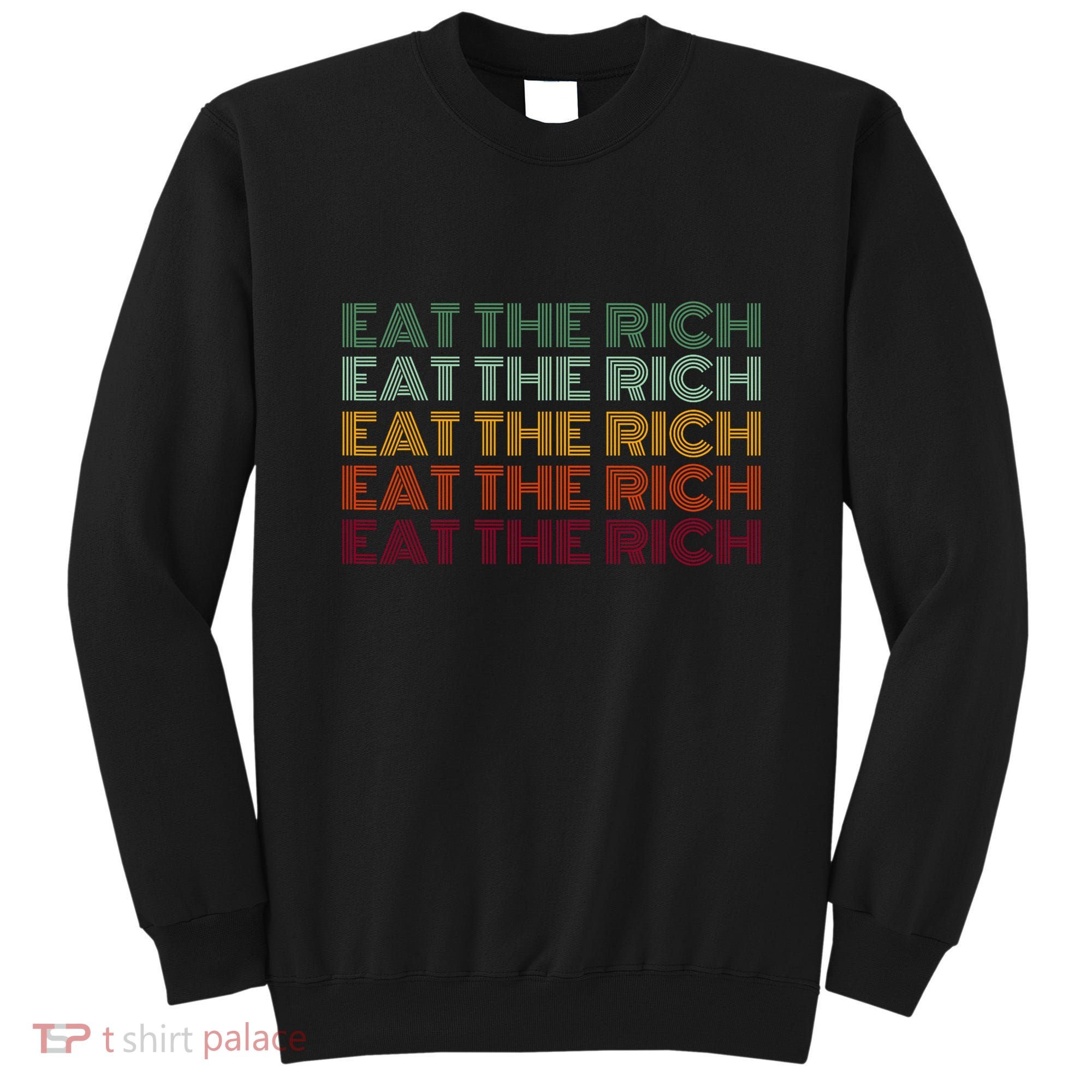 Eat The Rich Socialist Retro Sweatshirt