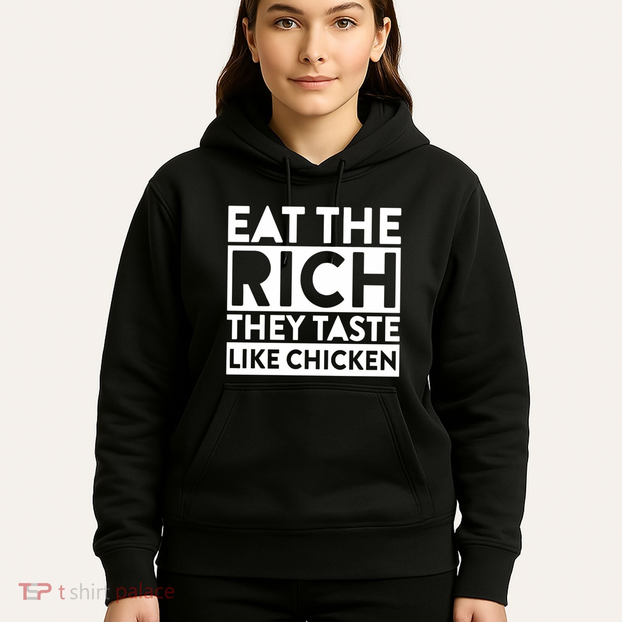 Eat The Rich They Taste Like Chicken Hoodie