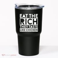 Eat The Rich They Taste Like Chicken Tumbler thumb 0