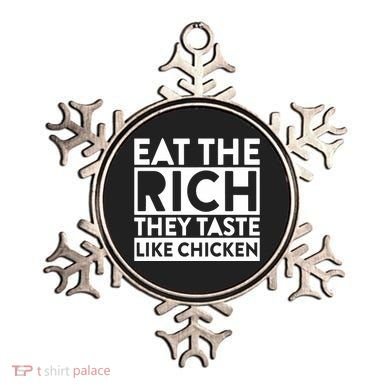 Eat The Rich They Taste Like Chicken Ornament