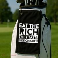 Eat The Rich They Taste Like Chicken Golf Towel thumb 2